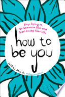 How_to_be_you